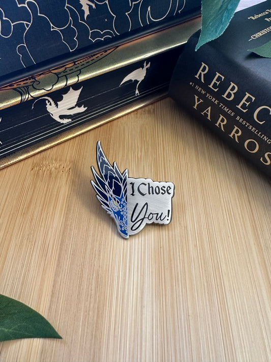 I Chose You Enamel Pin