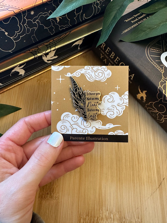 As My Last Enamel Pin