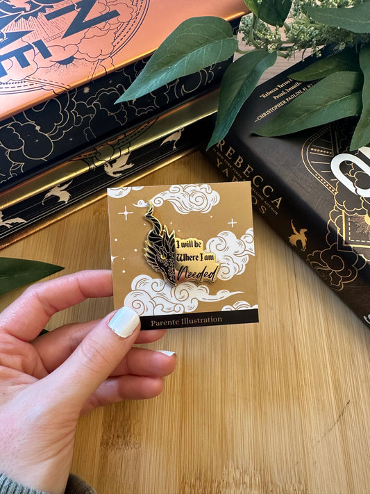 I Will Be Where I Am Needed Enamel Pin