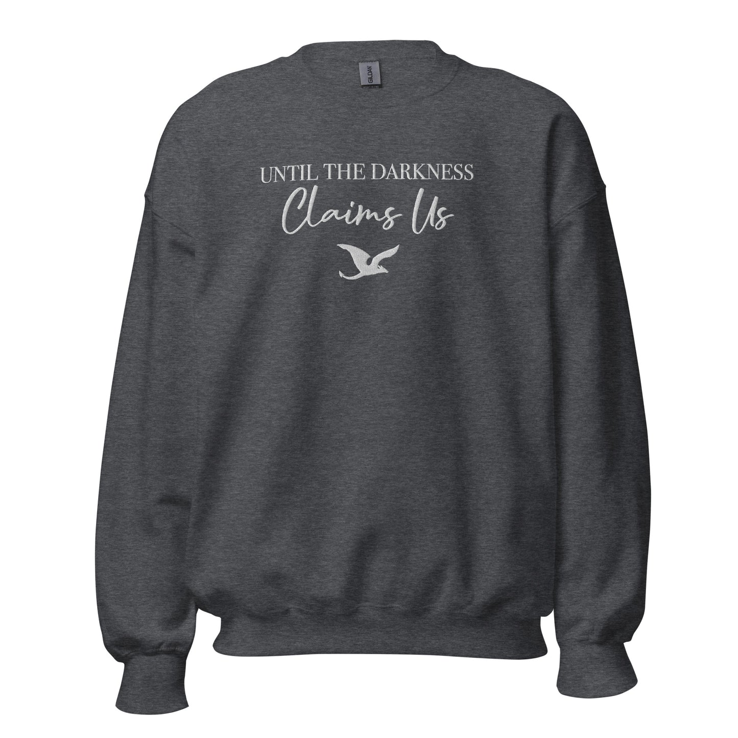 Until The Darkness Claims Us Embroidered Sweatshirt