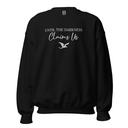 Until The Darkness Claims Us Embroidered Sweatshirt