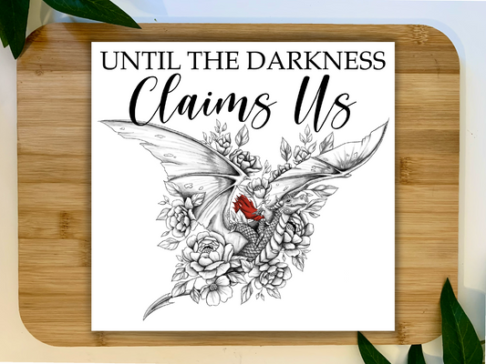 Until The Darkness Claims Us Print